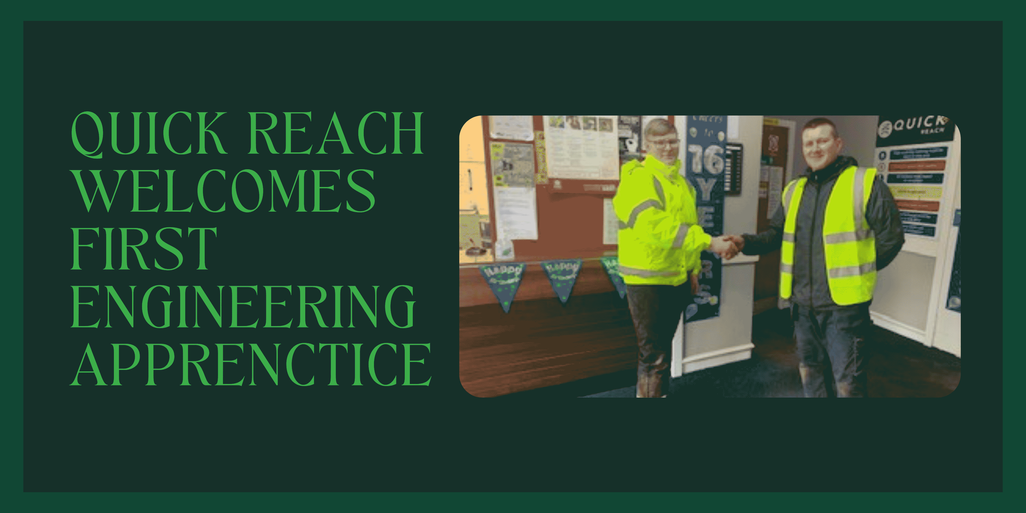 Quick Reach Welcomes First Engineering Apprentice – Ben McCloy